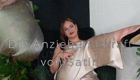 Díe Anziehungskraft von Satin