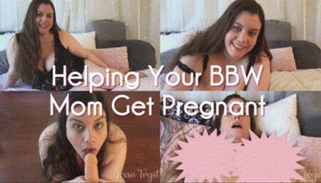 Helping Your BBW Step-Mom Get Pregnant