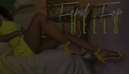 Feral For Heels