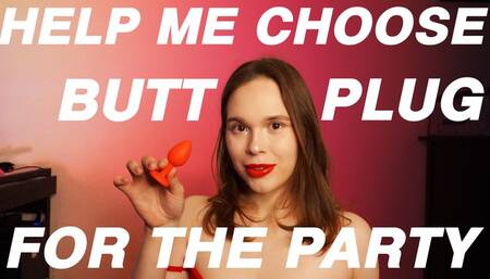Help Me To Choose Butt Plug For The Party