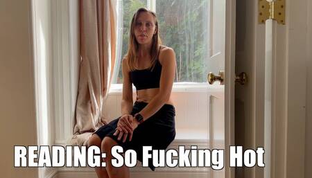 So Fucking Hot – Original Wamgirlx Erotica Story (4K)