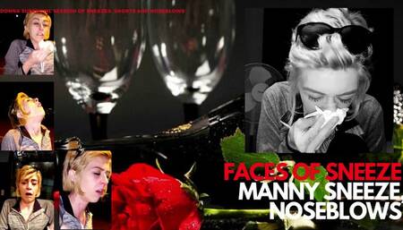 MANNY FACES HER SNEEZES AND SAVES FACE! SNEEZE SNEEZING, SNORTING AND MORE SNEEZING!