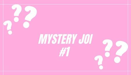 Mystery JOI #1