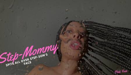 Step-Mommy Spits All Over Step-Sons Face