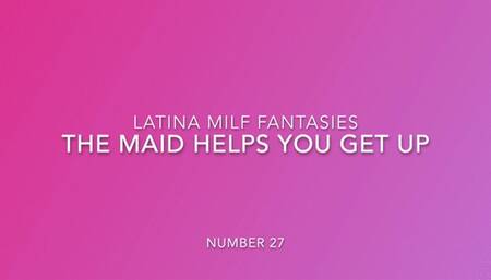 You Are Woken Up By The Maid