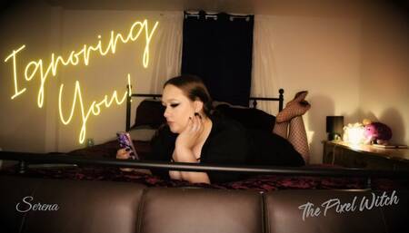Ignoring You by Serena the Pixel Witch ~ Mobile Version