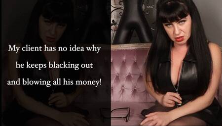 My client has no idea why he keeps blacking out and blowing all his money! Unethical-Counsellor POV