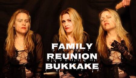 Family Reunion Bukkake