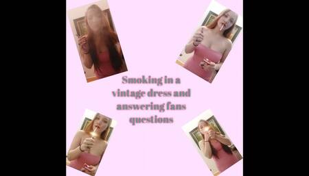 Smoking in a vintage dress and answering fans questions