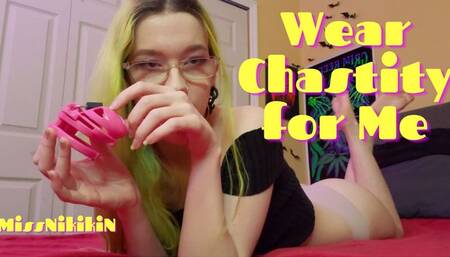 Wear Chastity for Me