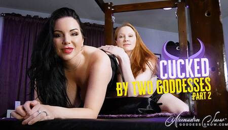Cucked by Two Goddesses - Part 2