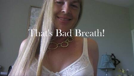 THAT'S BAD BREATH wmv
