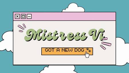 Mistress Vi: Got a New Pup