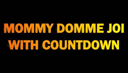 Mommy Domme JOI with Countdown