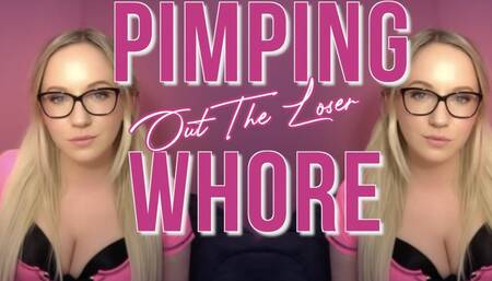 Pimping Out The Loser Whore