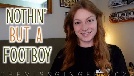 Nothin But A Footboy