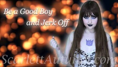 Be a Good Boy and jerk off - MP4 HD 1080p