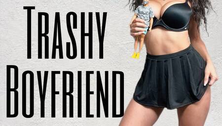 Trashy Boyfriend