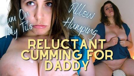 Reluctant Cumming For Step-Daddy