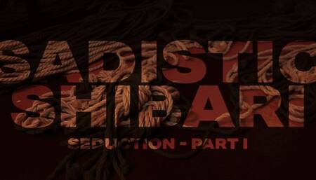 Sadistic Shibari Seduction - Part 1