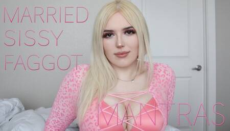 Married Sissy Faggot Mantras