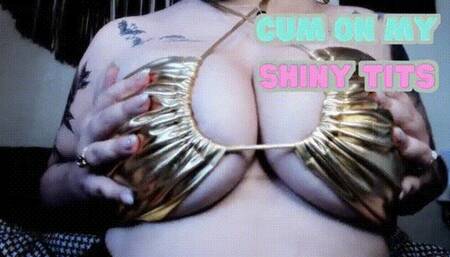 Cum On My Shiny Tits (smaller file)
