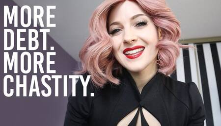 More Debt - More Chastity