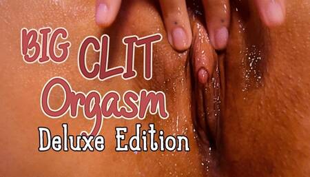 Big Clit Orgasm Deluxe [4k]