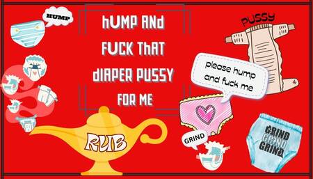 Hump and Rub that Diaper Pussy for Me (audio mp4)