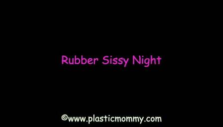 Rubber Sissy Night