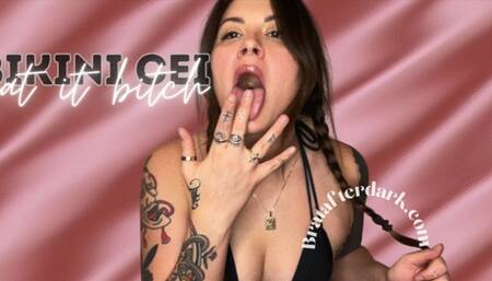 Bikini CEI: Eat IT Bitch