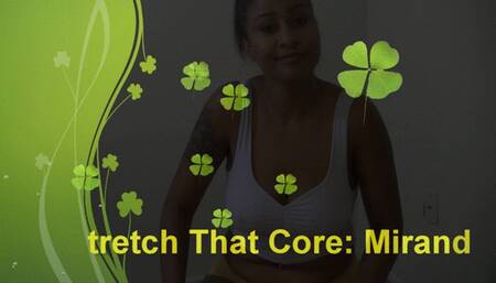 Stretch That Core: Miranda (1080p)