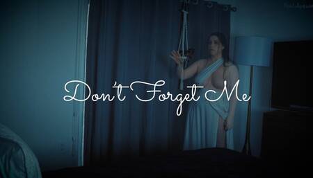 “Don’t Forget Me” Your GF Is A Ghost!