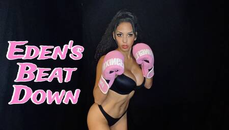 Eden’s Beat Down