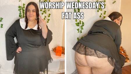 Worship Wednesday's Fat Ass
