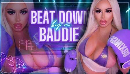 Beat Down by a Baddie (1080 MP4)