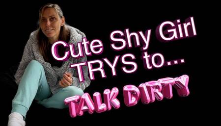 Shy Cute Girl Attempts Dirty Talk – Part 1 (4K)