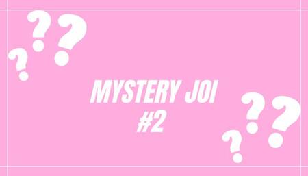 Mystery JOI #2