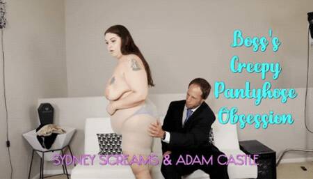 Bosses Creepy Pantyhose Obsession ft Sydney Screams and Adam Castle - A pantyhose stockings scene featuring: office fantasy, chubby, BBW with thin men, sexy secretary, and creepy boss - 720 MP4