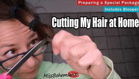 Cutting my Hair at Home - Preparing a Special Package - Real Hair Cutting Video - WMV