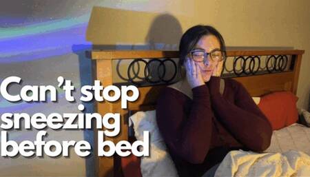 Sneezing too much before bed