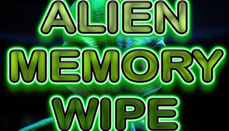 ALIEN MEMORY WIPE