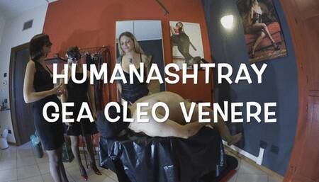 GEA DOMINA - HUMAN ASHTRAY WITH GEA, CLEO AND VENERE