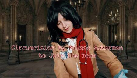 Circumcision by Mikasa to Join the Team SD