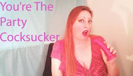 You Are The Party Cocksucker mp4 hd