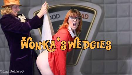 Wonka's Wedgies