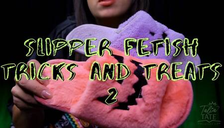 Slipper Fetish Tricks and Treats 2