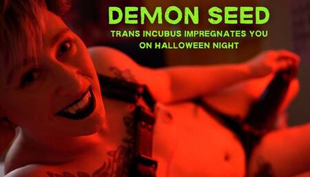 Demon Seed: trans incubus with massive cock impregnates you on Halloween night