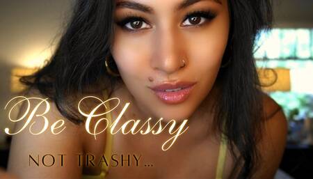 Be Classy, not Trashy 1080p Mp4