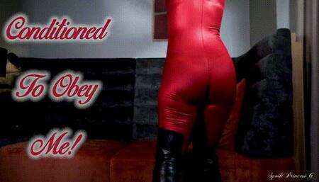 Conditioned To Obey Me